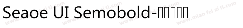 Seaoe UI Semobold字体转换